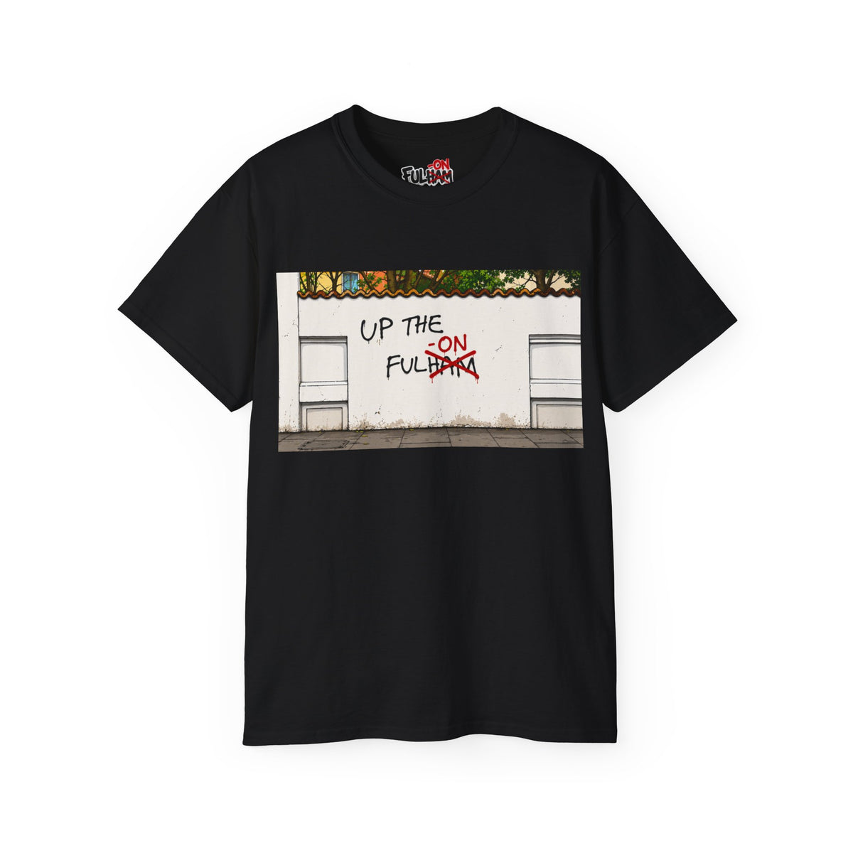 UP THE FUL-ON TEE